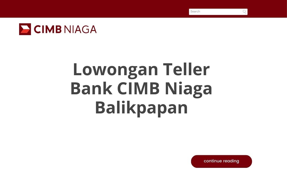 Lowongan Teller Bank CIMB Niaga Balikpapan