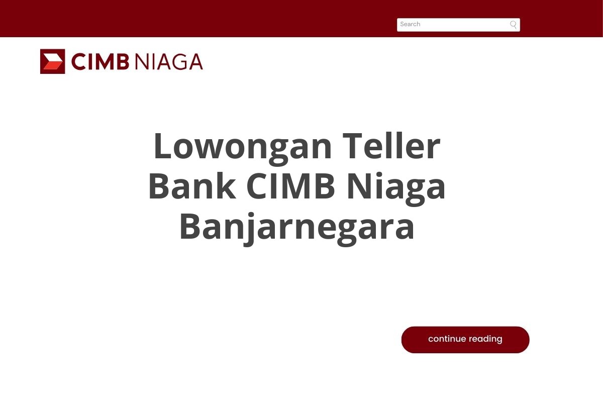 Lowongan Teller Bank CIMB Niaga Banjarnegara