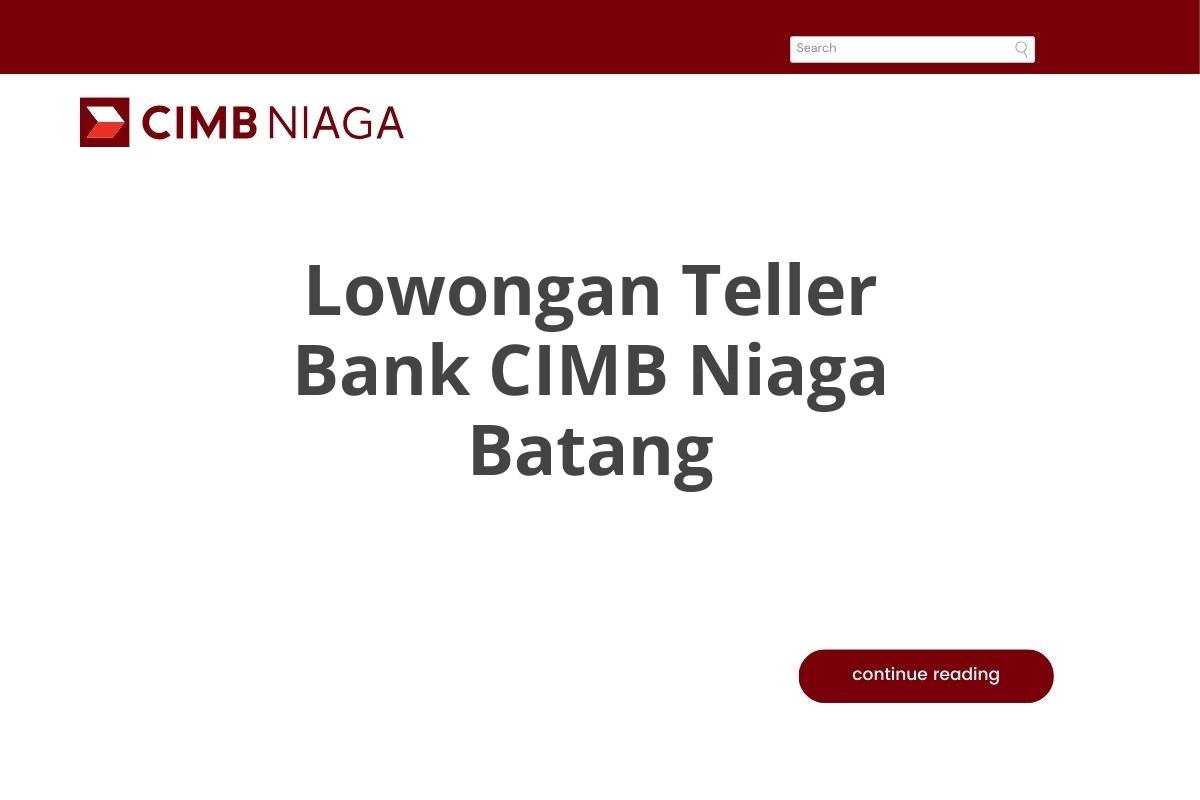 Lowongan Teller Bank CIMB Niaga Batang