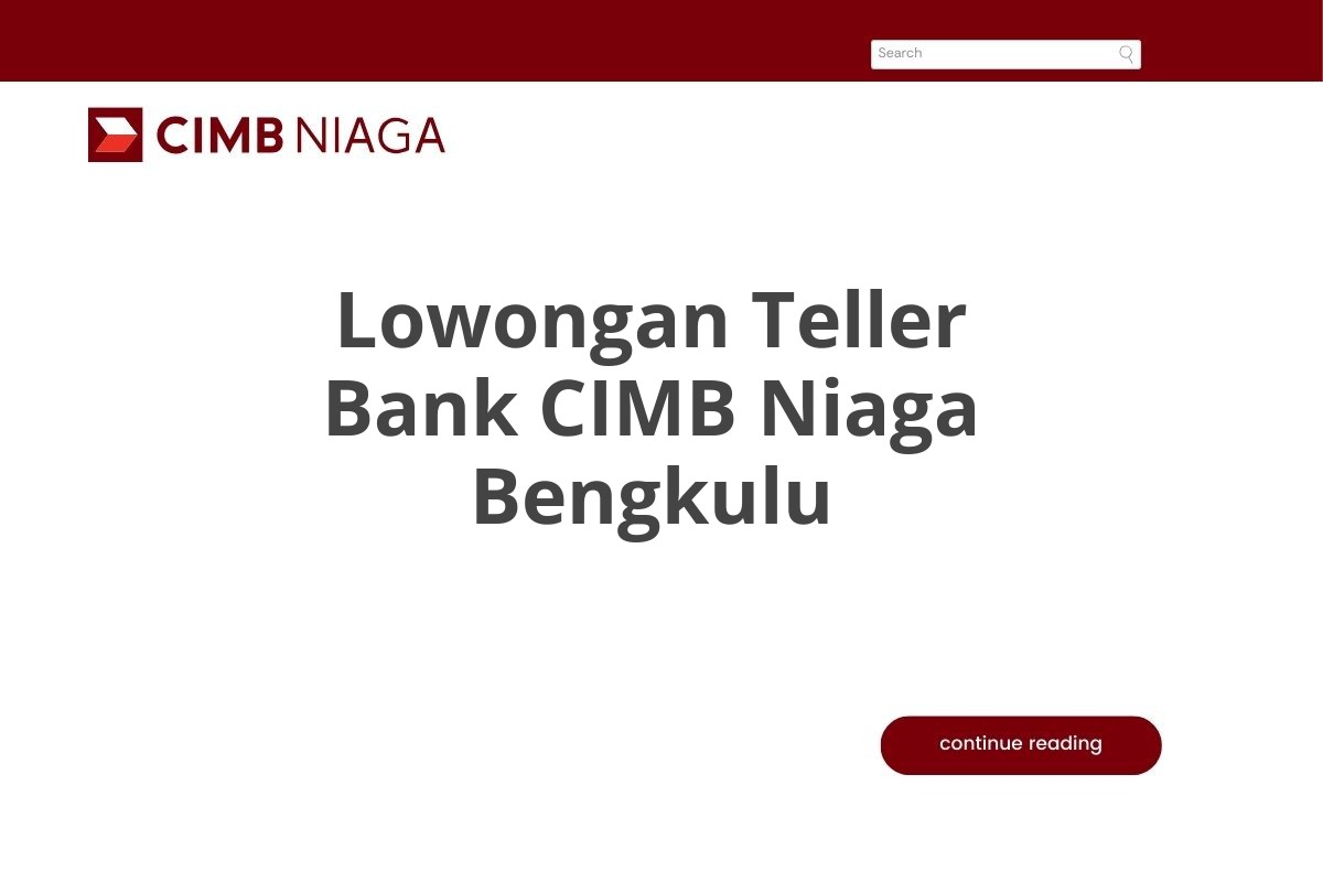 Lowongan Teller Bank CIMB Niaga Bengkulu