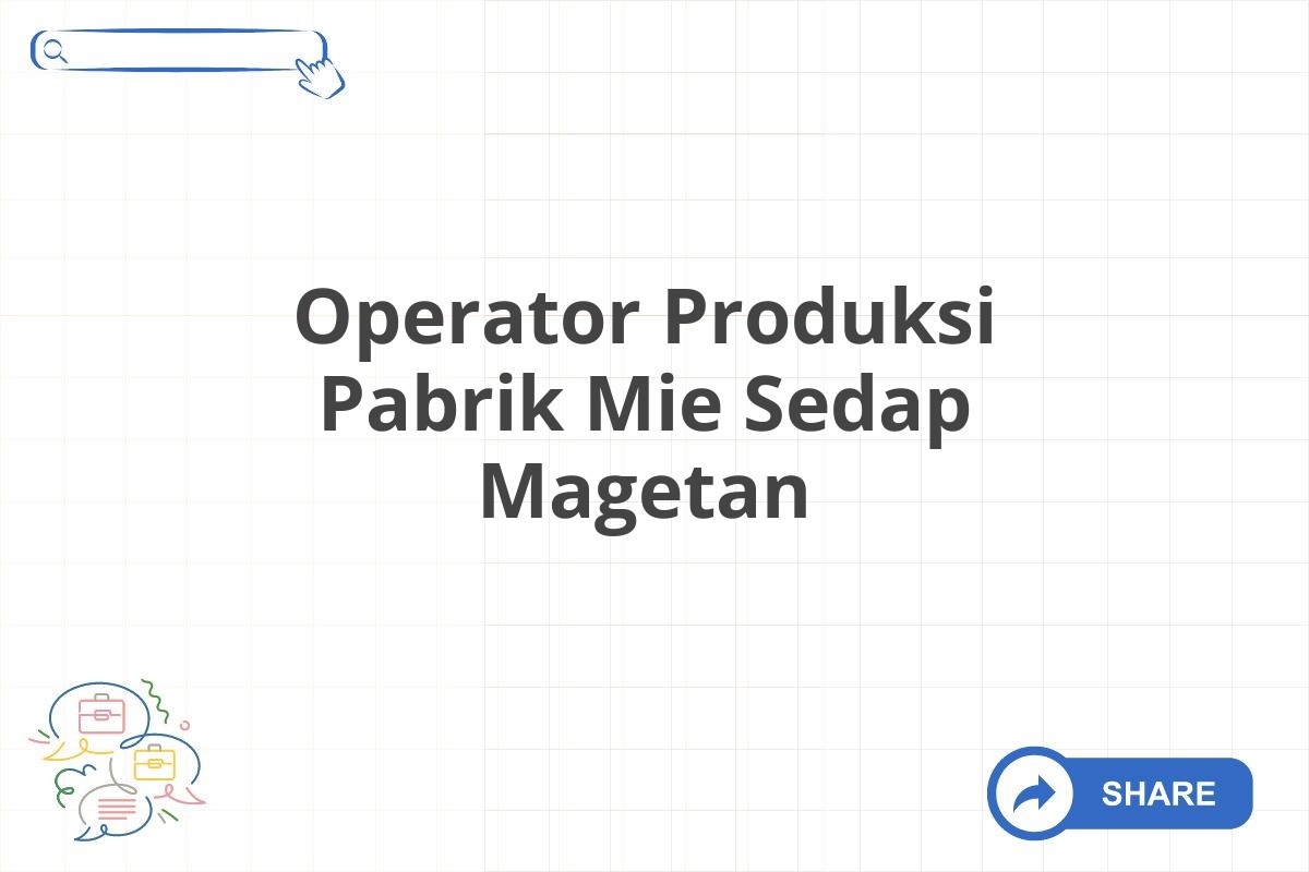 Operator Produksi Pabrik Mie Sedap Magetan